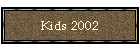 Kids 2002